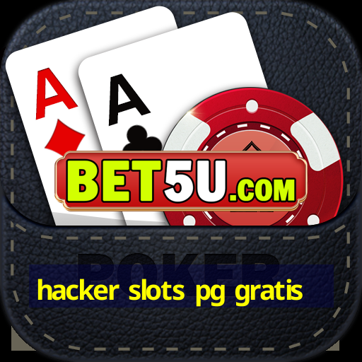 hacker slots pg gratis