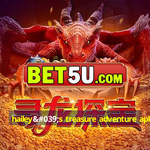 hailey's treasure adventure apk