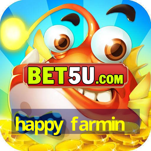 happy farmin