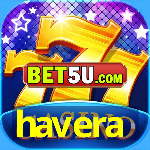 havera