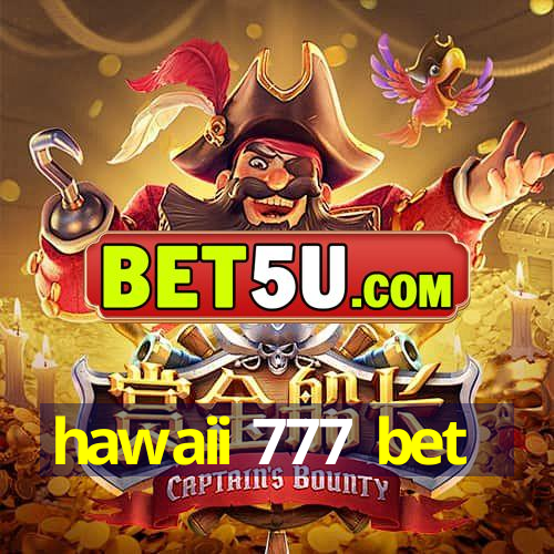 hawaii 777 bet