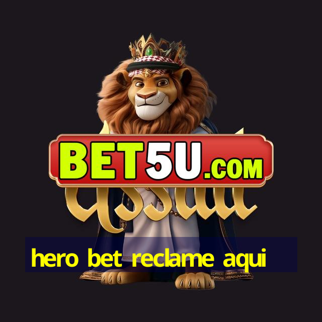 hero bet reclame aqui