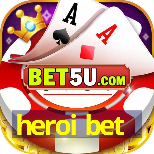 heroi bet