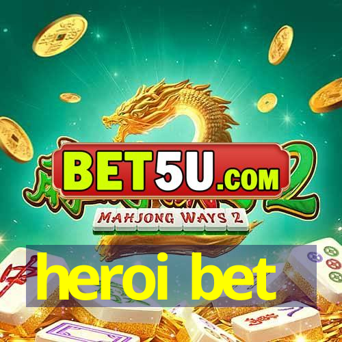 heroi bet