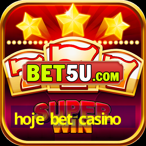 hoje bet casino