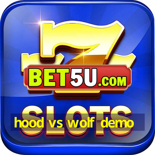 hood vs wolf demo