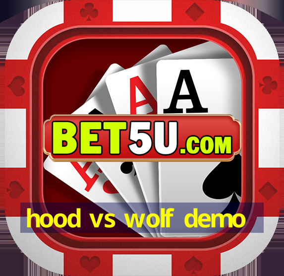 hood vs wolf demo