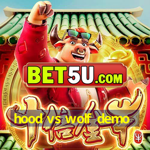 hood vs wolf demo