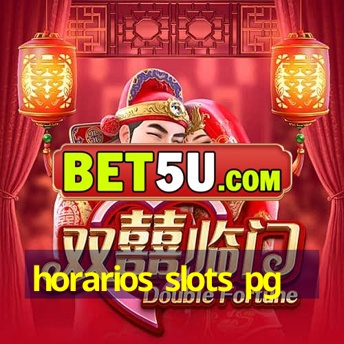 horarios slots pg