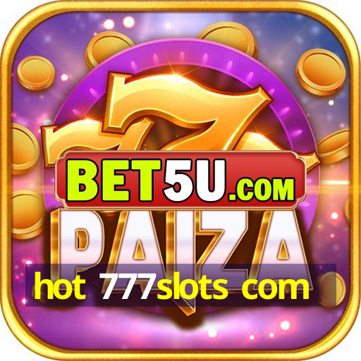 hot 777slots com