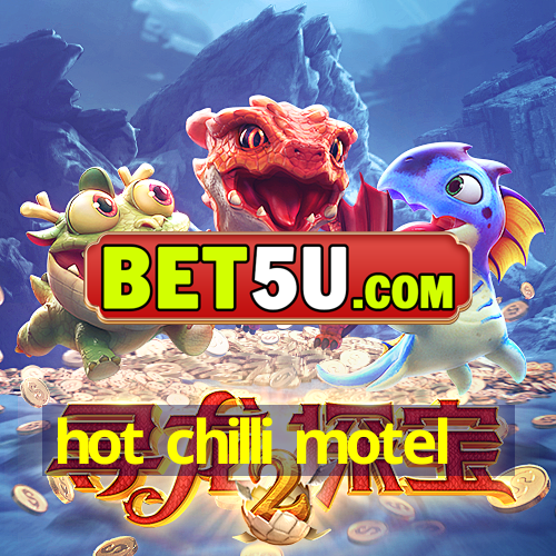 hot chilli motel