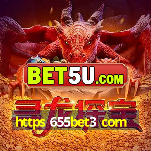 https 655bet3 com