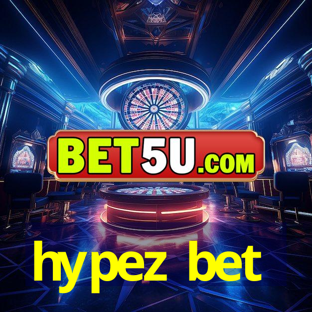 hypez bet