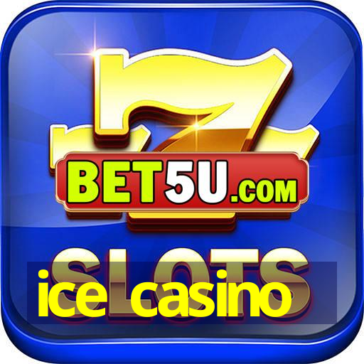 ice casino