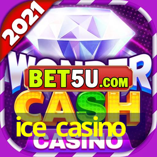 ice casino