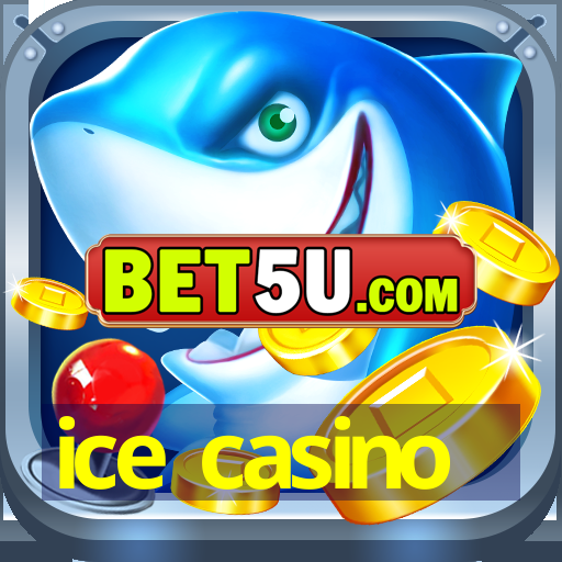 ice casino