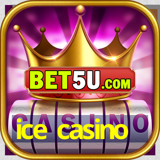 ice casino