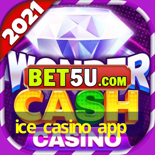 ice casino app