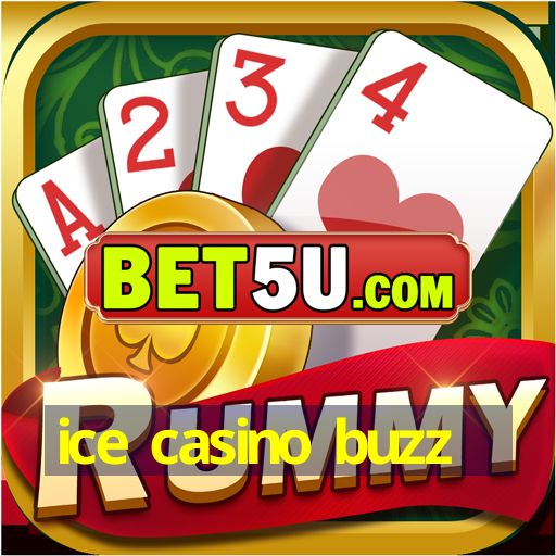 ice casino buzz