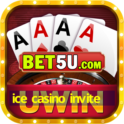 ice casino invite