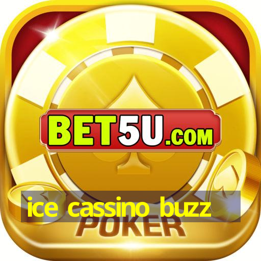 ice cassino buzz