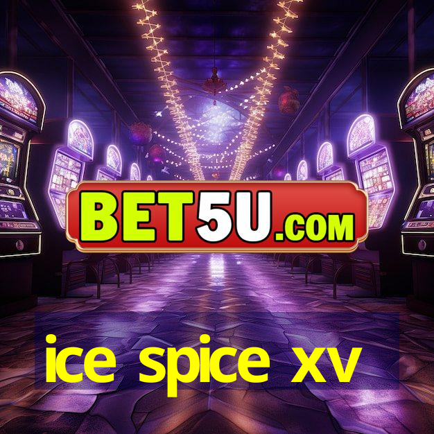 ice spice xv