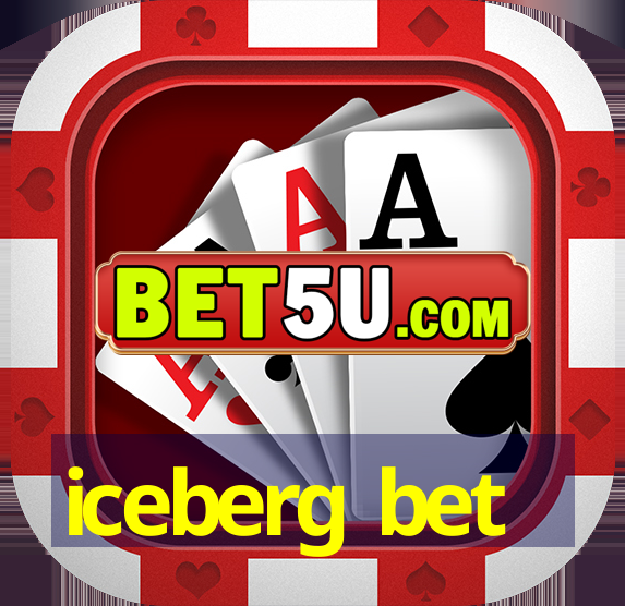 iceberg bet