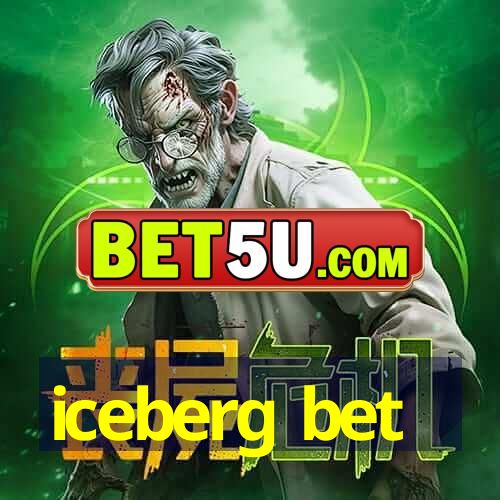 iceberg bet