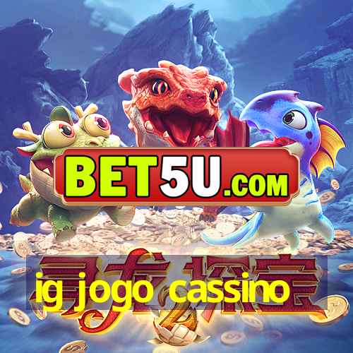 ig jogo cassino