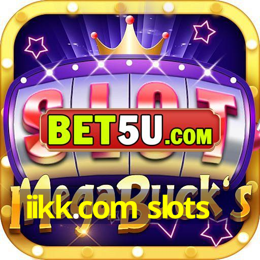 iikk.com slots