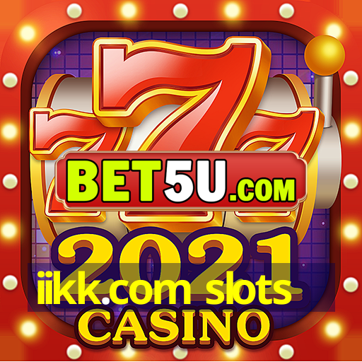 iikk.com slots