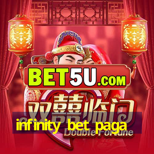 infinity bet paga