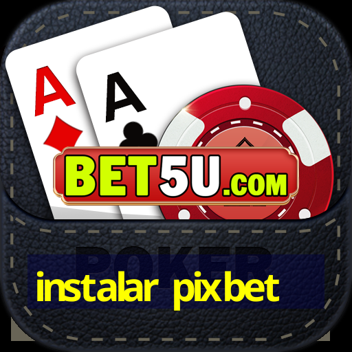 instalar pixbet