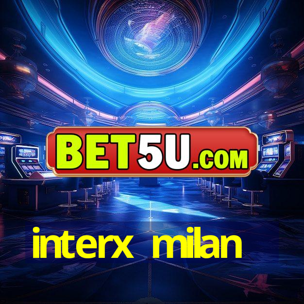 interx milan