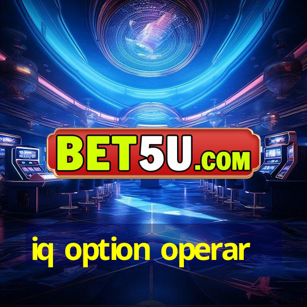 iq option operar