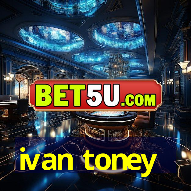 ivan toney