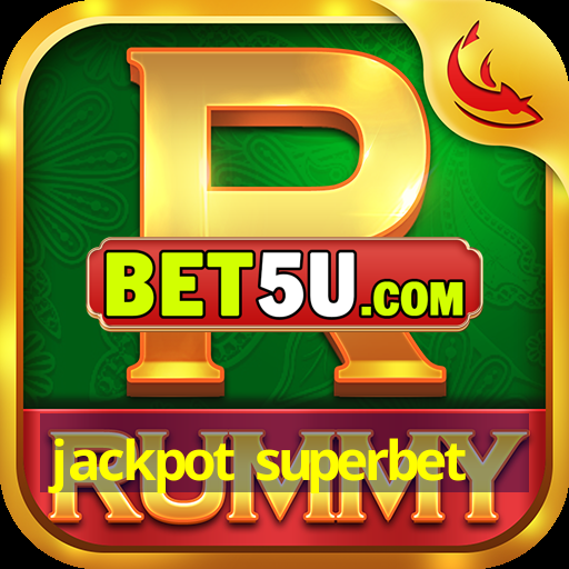 jackpot superbet