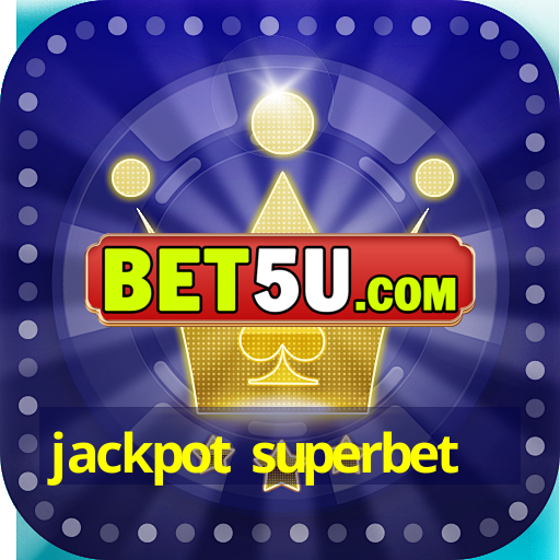 jackpot superbet