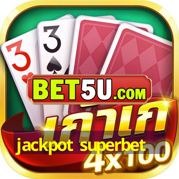 jackpot superbet