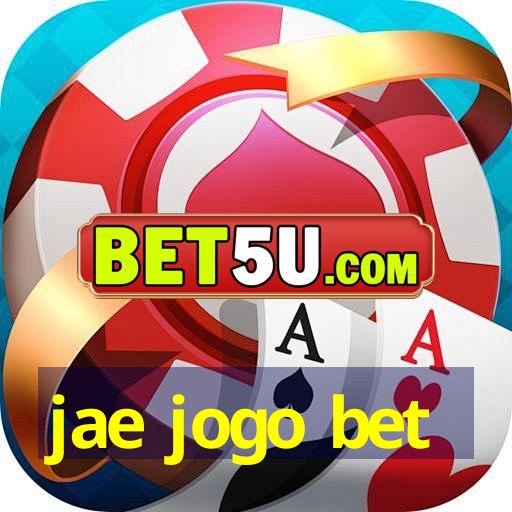 jae jogo bet