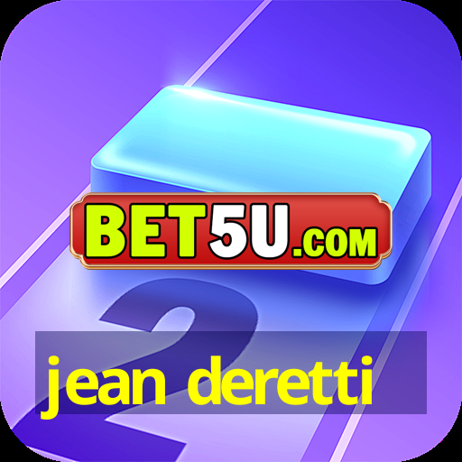 jean deretti