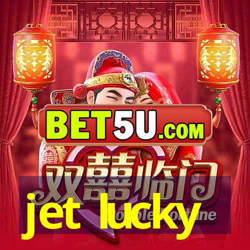 jet lucky