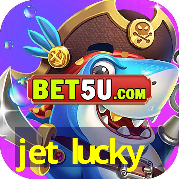 jet lucky