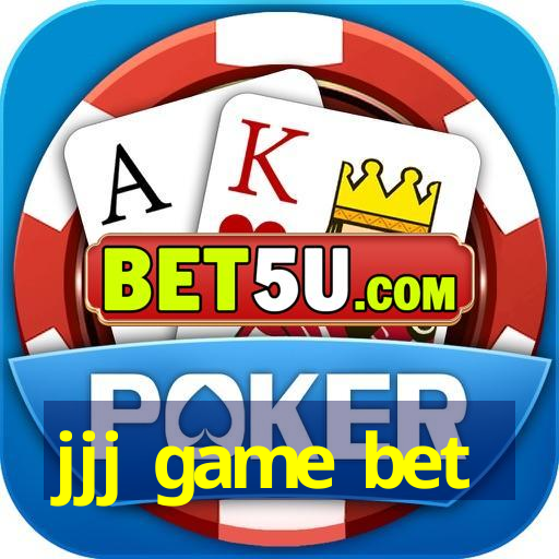 jjj game bet