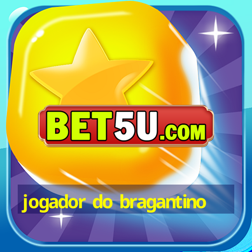 jogador do bragantino