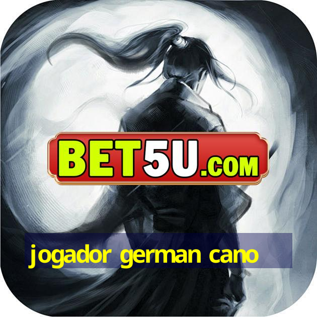 jogador german cano