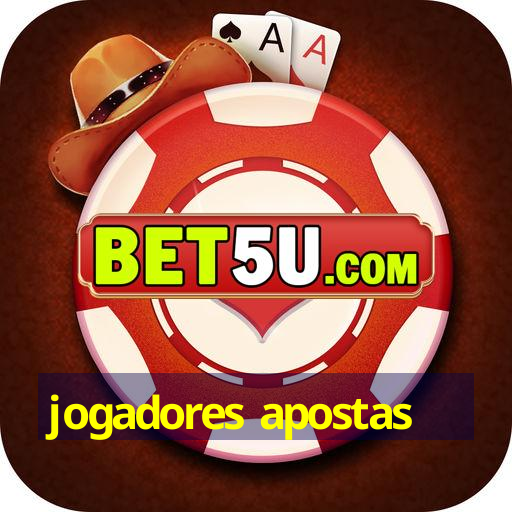 jogadores apostas