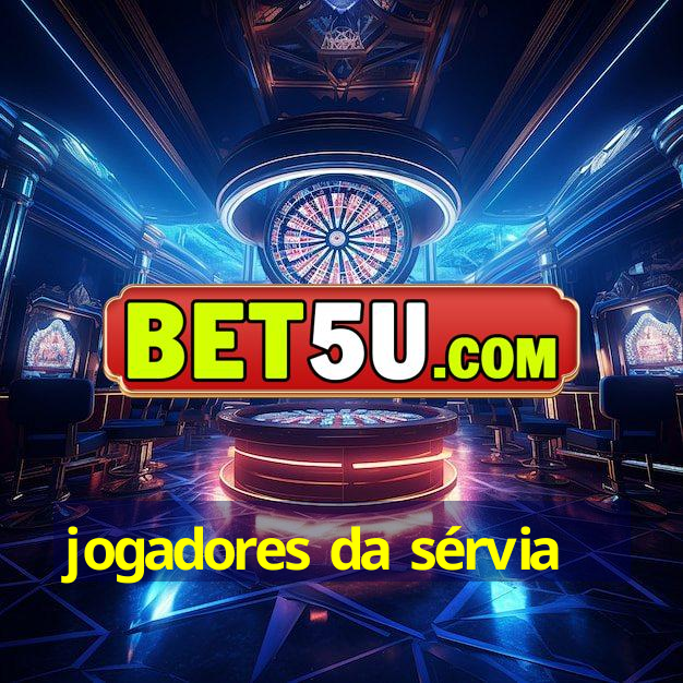 jogadores da sérvia