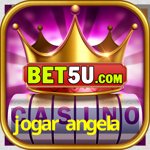 jogar angela