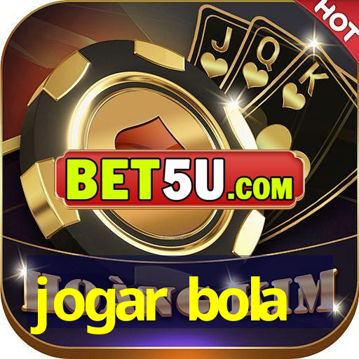 jogar bola